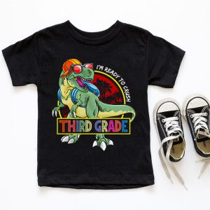Back To School Gifts Crush 3rd Grade Dinosaur T Rex T-Shirt 2 6 Im Ready To Crush 3rd Grade Dinosaur T Rex Back To School T Shirt b 6