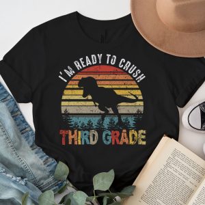Back To School Gifts Crush 3rd Grade Dinosaur T Rex T-Shirt 4 3 Im Ready To Crush 3rd Grade Dinosaur T Rex Back To School T Shirt d 3