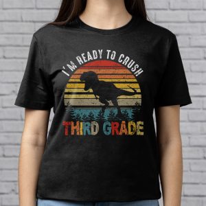 Back To School Gifts Crush 3rd Grade Dinosaur T Rex T-Shirt 4 5 Im Ready To Crush 3rd Grade Dinosaur T Rex Back To School T Shirt d 5