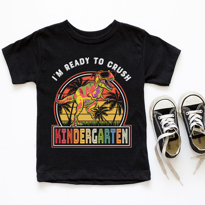 Im-Ready-To-Crush-Kindergarten-Dinosaur-T-Rex-Back-To-School-T-Shirt-6 Im Ready To Crush Kindergarten Dinosaur T Rex Back To School T Shirt 6