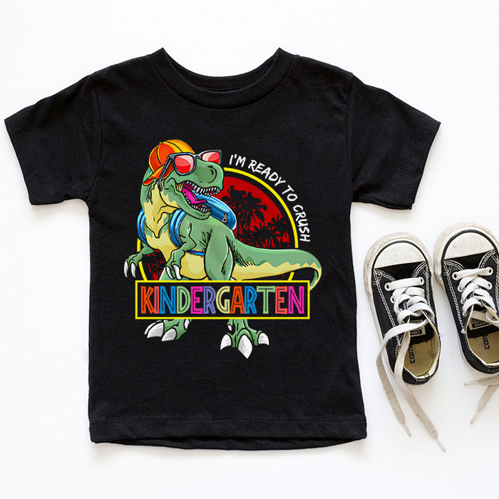 Im-Ready-To-Crush-Kindergarten-Dinosaur-T-Rex-Back-To-School-T-Shirt-b-6 Im Ready To Crush Kindergarten Dinosaur T Rex Back To School T Shirt b 6