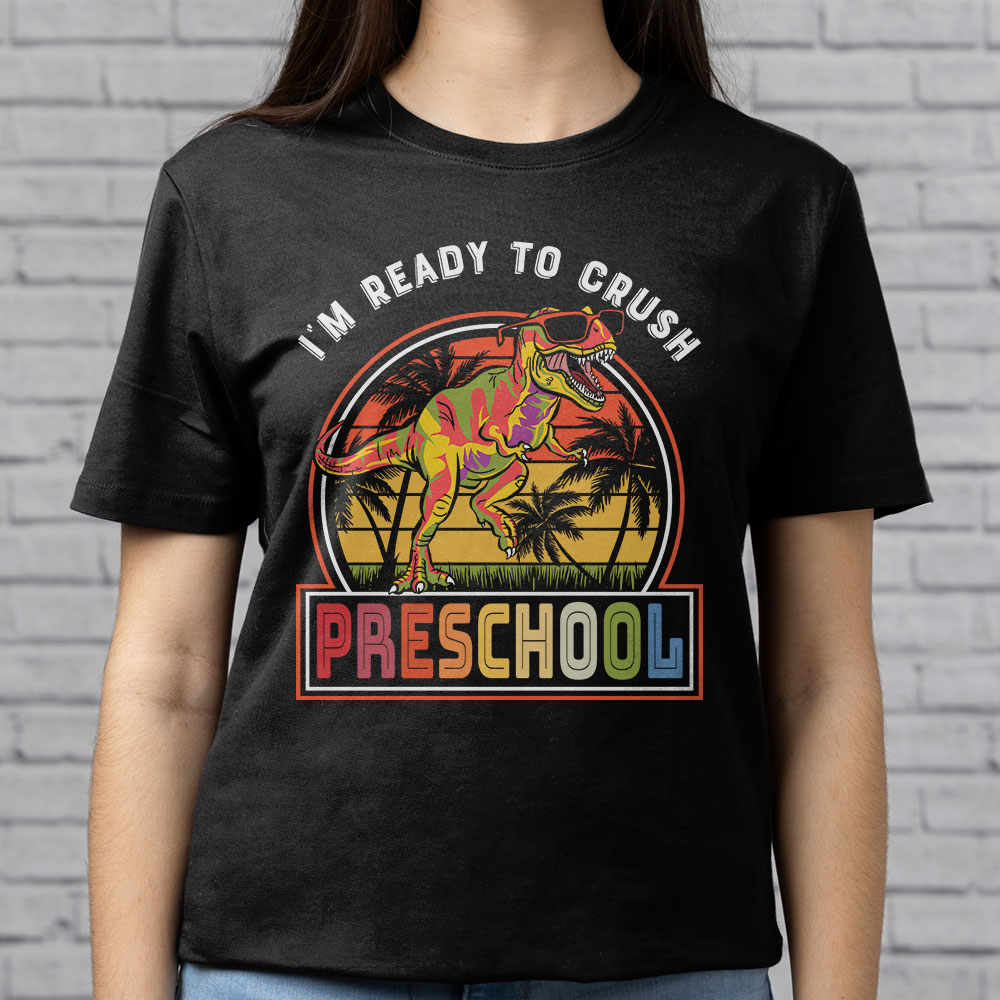 Im-Ready-To-Crush-Preschool-Dinosaur-T-Rex-Back-To-School-T-Shirt-5 Im Ready To Crush Preschool Dinosaur T Rex Back To School T Shirt 5