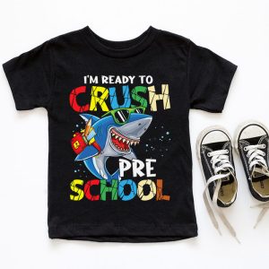 Im Ready To Crush Preschool Shark Back to School for Boy T Shirt 2 4