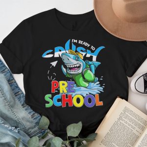 Im Ready To Crush Preschool Shark Back to School for Boy T Shirt 3 2