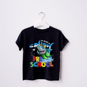 Im Ready To Crush Preschool Shark Back to School for Boy T Shirt 3 3