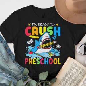 Im Ready To Crush Preschool Shark Back to School for Boy T Shirt 4 2