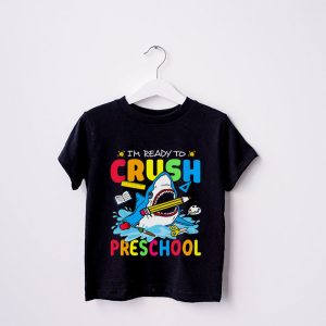 Im Ready To Crush Preschool Shark Back to School for Boy T Shirt 4 3