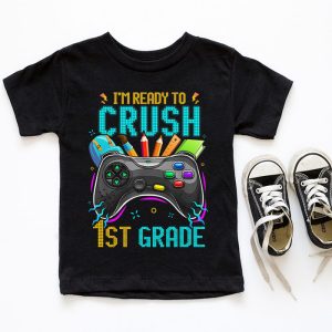 Back To School Gifts Crush 1st Grade Video Game Boys T-Shirt 2 3 Im Ready to Crush 1st Grade Back to School Video Game Boys T Shirt 2 3