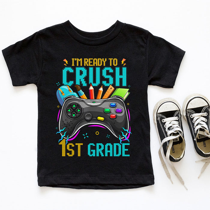 Im-Ready-to-Crush-1st-Grade-Back-to-School-Video-Game-Boys-T-Shirt-2-3 Im Ready to Crush 1st Grade Back to School Video Game Boys T Shirt 2 3