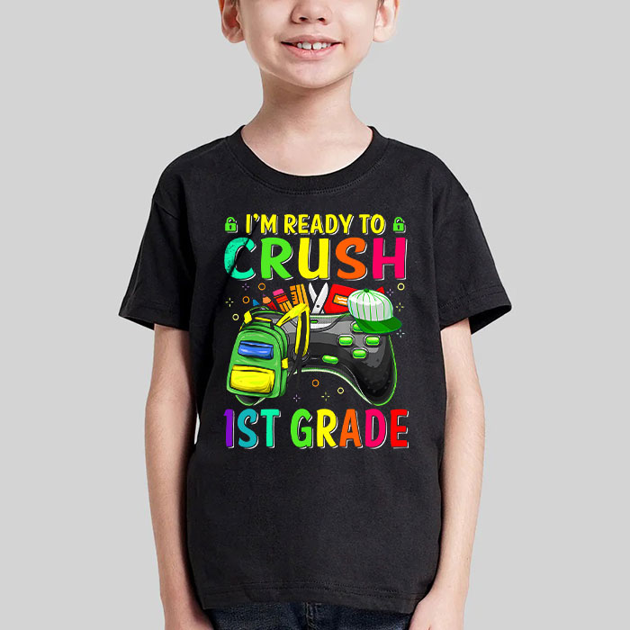 Im-Ready-to-Crush-1st-Grade-Back-to-School-Video-Game-Boys-T-Shirt-4-1 Im Ready to Crush 1st Grade Back to School Video Game Boys T Shirt 4 1