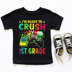 Back To School Gifts Crush 1st Grade Video Game Boys T-Shirt 4 4 Im Ready to Crush 1st Grade Back to School Video Game Boys T Shirt 4 4