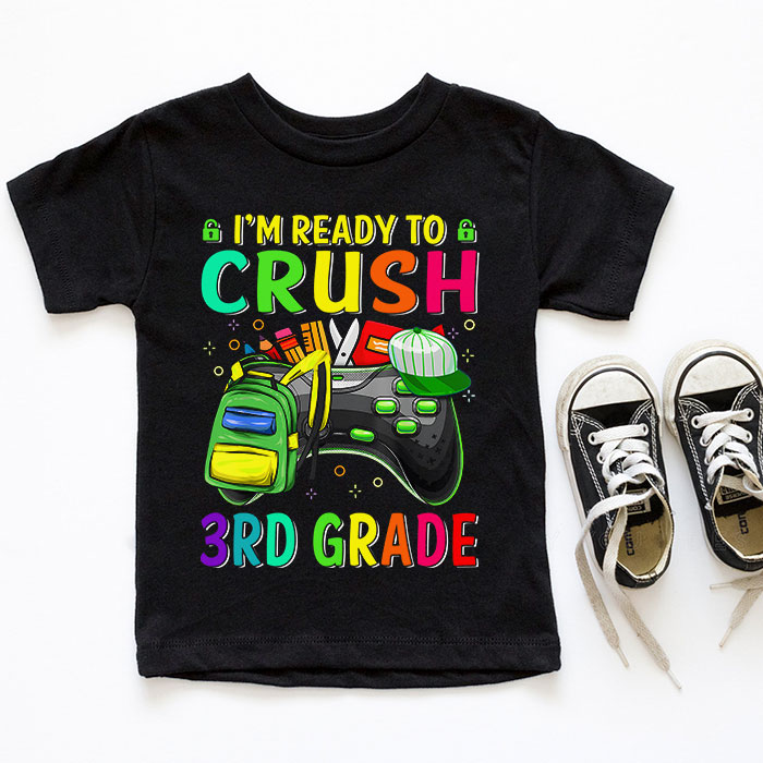 Im-Ready-to-Crush-3rd-Grade-Back-to-School-Video-Game-Boys-T-Shirt-4-4 Im Ready to Crush 3rd Grade Back to School Video Game Boys T Shirt 4 4