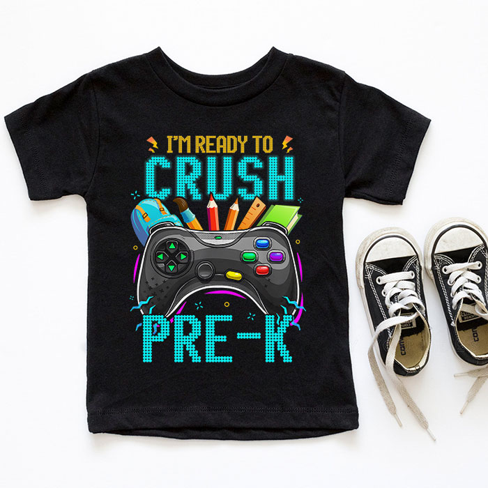 Im-Ready-to-Crush-Pre-K-Back-to-School-Video-Game-Boys-T-Shirt-2-4 Im Ready to Crush Pre K Back to School Video Game Boys T Shirt 2 4