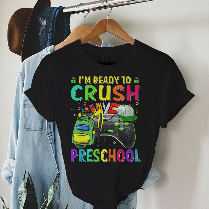 Im-Ready-to-Crush-Pre-K-Back-to-School-Video-Game-Boys-T-Shirt-4 I'm Ready to Crush Pre-K Back to School Video Game Boys T-Shirt 4