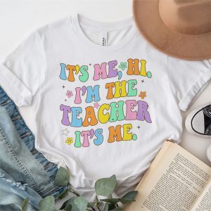 Its Me Hi Im the Teacher Happy Back to School Day T Shirt 5