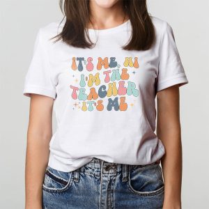 Teacher T Shirts I’m The Teacher Happy Back To School Day T-Shirt 2 6 Its Me Hi Im the Teacher Happy Back to School Day T Shirt 6 1