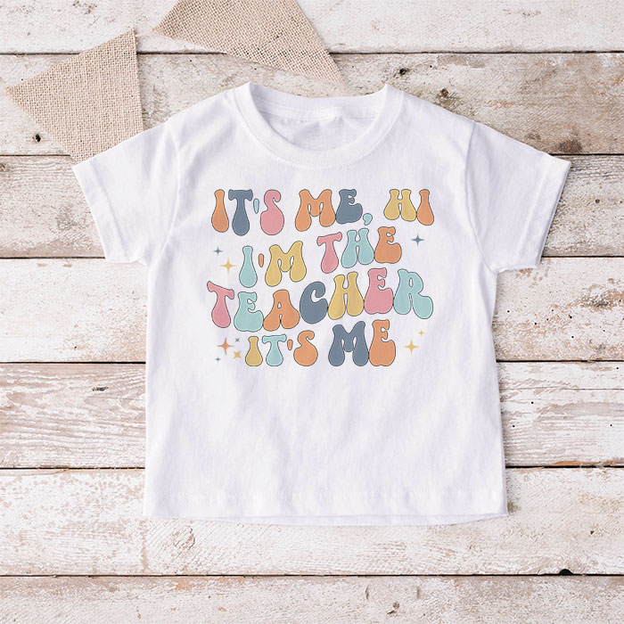 Its-Me-Hi-Im-the-Teacher-Happy-Back-to-School-Day-T-Shirt-7 Its Me Hi Im the Teacher Happy Back to School Day T Shirt 7 1
