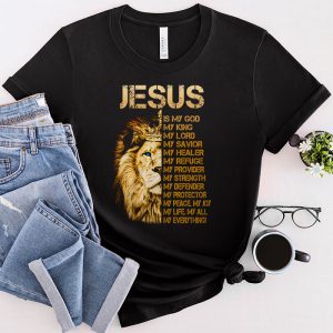 Jesus T Shirts My God King My Lord My Savior Lion Christian T-Shirt 2