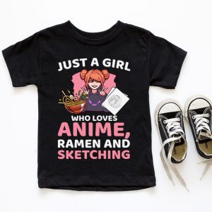 Just A Girl Who Loves Anime Ramen And Sketching Japan Anime T Shirt 5 2