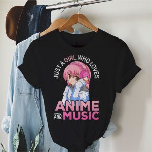 Just A Girl Who Loves Anime and Music Women Anime Teen Girls T Shirt 1 2