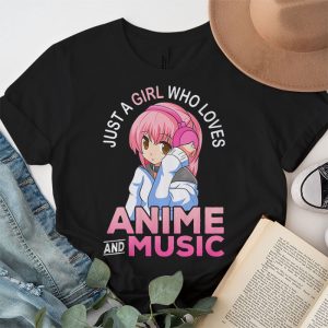 Just A Girl Who Loves Anime and Music Women Anime Teen Girls T Shirt 1 3