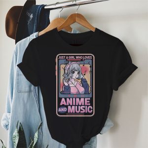 Just A Girl Who Loves Anime and Music Women Anime Teen Girls T Shirt 3 2