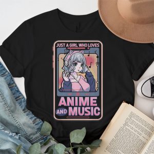 Just A Girl Who Loves Anime and Music Women Anime Teen Girls T Shirt 3 3