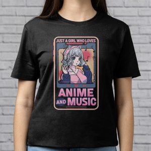 Just A Girl Who Loves Anime and Music Women Anime Teen Girls T Shirt 3 4