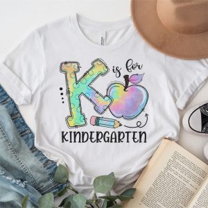 K Is For Kindergarten Teacher Tie Dye Back to School Kinder T Shirt 1 3