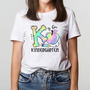 K Is For Kindergarten Teacher Tie Dye Back to School Kinder T Shirt 1 4