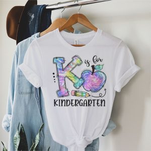 K Is For Kindergarten Teacher Tie Dye Back to School Kinder T Shirt 2 2