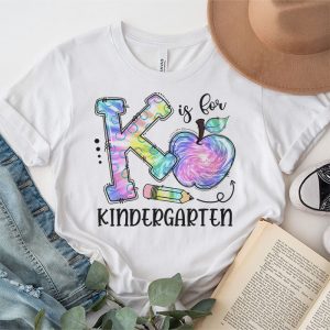 K Is For Kindergarten Teacher Tie Dye Back to School Kinder T Shirt 2 4