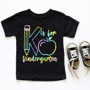 K Is For Kindergarten Teacher Tie Dye Back to School Kinder T Shirt 4 5