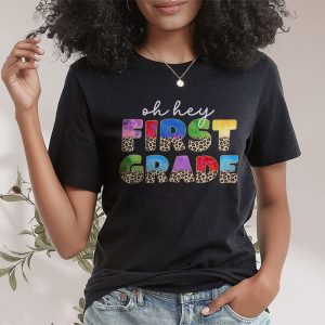 Happy First Day Of School Oh Hey First Grade Back To School T-Shirt 1