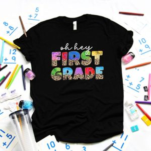 Oh Hey First Grade Back to School Student 1st Grade Teacher T Shirt 4