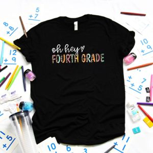 Oh Hey Fourth Grade Back to School Student 4th Grade Teacher T Shirt 4 1