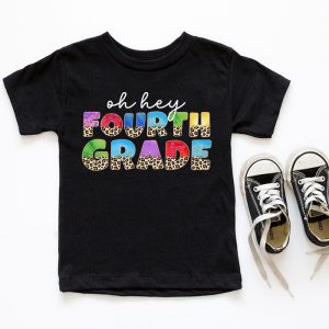 Oh Hey Fourth Grade Back to School Student 4th Grade Teacher T Shirt 6