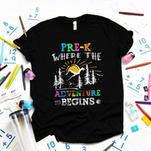 Pre K Where The Adventure Begins Back To School Teacher Kids T Shirt 5