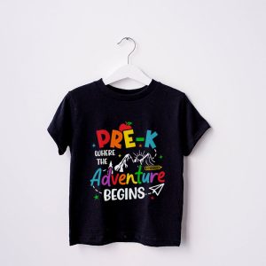 Pre K Where The Adventure Begins Back To School Teacher Kids T Shirt 6 1