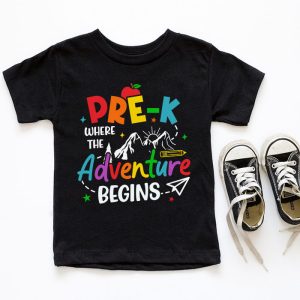 Pre K Where The Adventure Begins Back To School Teacher Kids T Shirt 7 1