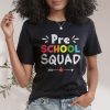 Preschool Squad Teacher Student Team Back To School T-Shirt