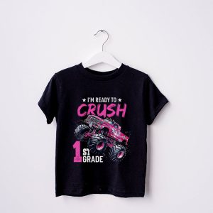 Ready To Crush 1st Grade Monster Truck Back To School Girls T Shirt 2 3