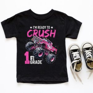 Ready To Crush 1st Grade Monster Truck Back To School Girls T Shirt 2 4