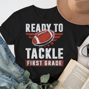 Back To School Shopping Ready To Tackle 1st Grade Rugby Football T-Shirt 1 2 Ready To Tackle First Grade Football First Day Of School T Shirt 1 2