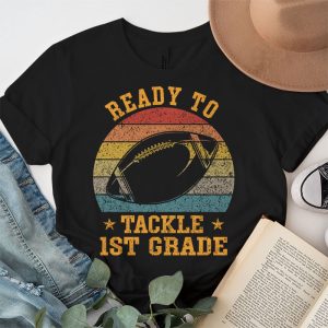Back To School Shopping Ready To Tackle 1st Grade Rugby Football T-Shirt 2 2 Ready To Tackle First Grade Football First Day Of School T Shirt 2 2