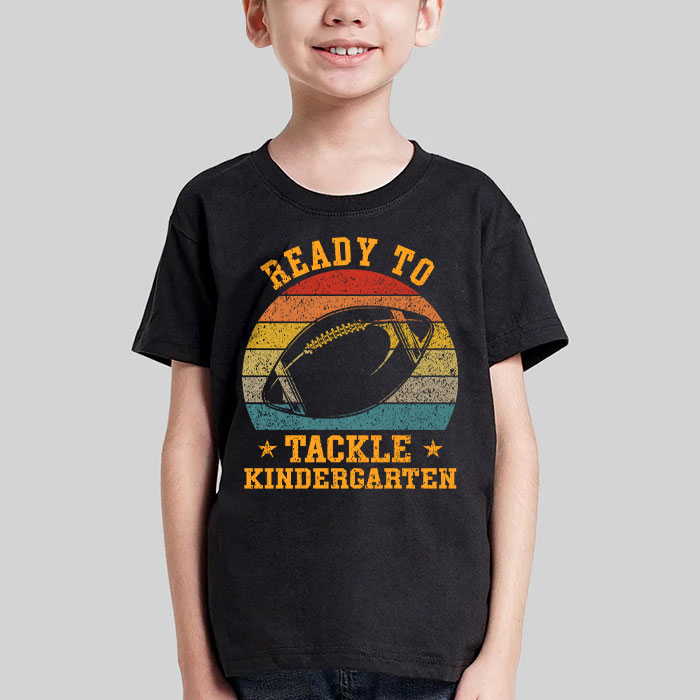 Ready-To-Tackle-Kindergarten-Football-First-Day-Of-School-T-Shirt-2-1 Ready To Tackle Kindergarten Football First Day Of School T Shirt 2 1