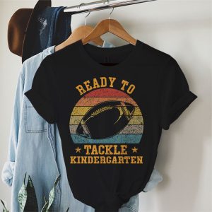 Ready To Tackle Kindergarten Football First Day Of School T-Shirt 2