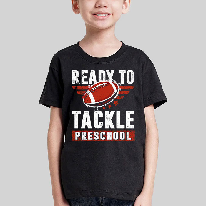 Ready-To-Tackle-Preschool-Football-First-Day-Of-School-T-Shirt-1-1 Ready To Tackle Preschool Football First Day Of School T Shirt 1 1
