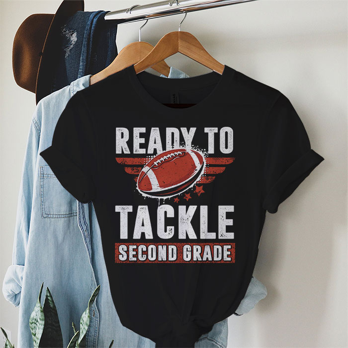 Ready-To-Tackle-Second-Grade-Football-First-Day-Of-School-T-Shirt-1 Ready To Tackle Second Grade Football First Day Of School T-Shirt 1