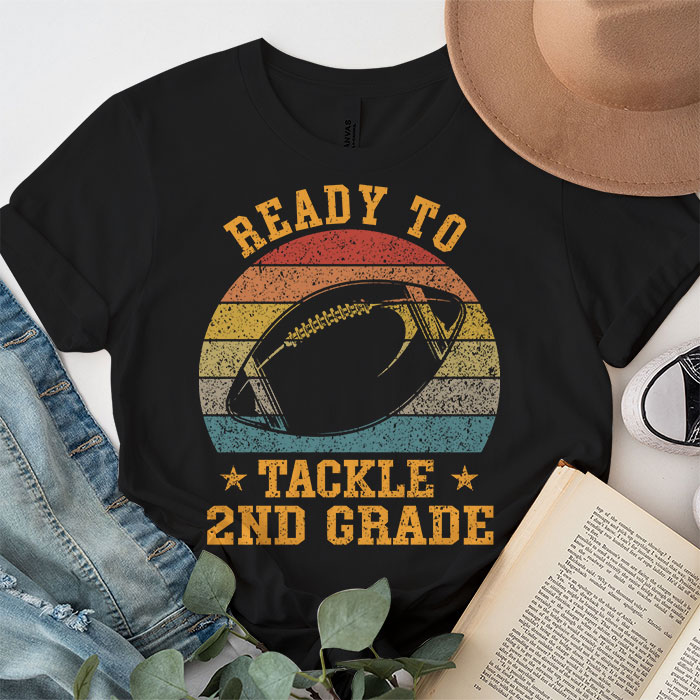 Ready-To-Tackle-Second-Grade-Football-First-Day-Of-School-T-Shirt-2-2 Ready To Tackle Second Grade Football First Day Of School T Shirt 2 2